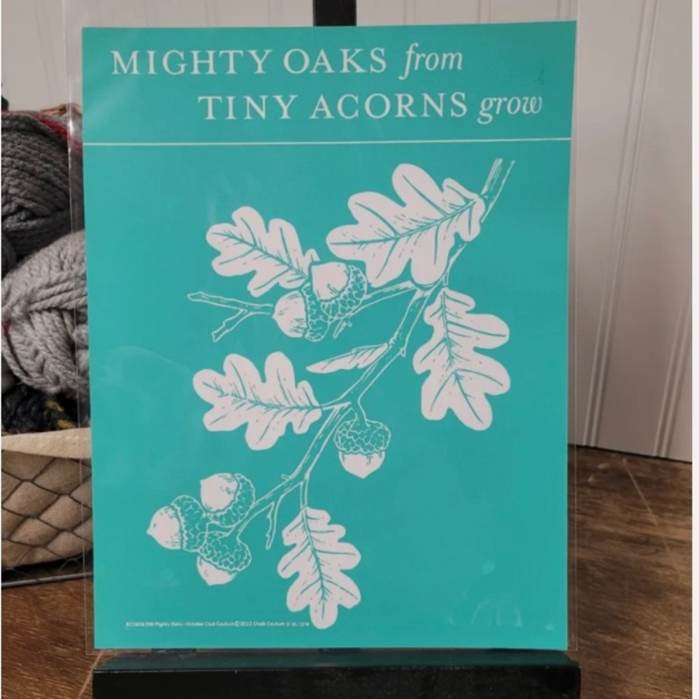 Chalk Couture Transfer Size B  8.5 x 11 - Mighty Oaks from Tiny Acorns Grow